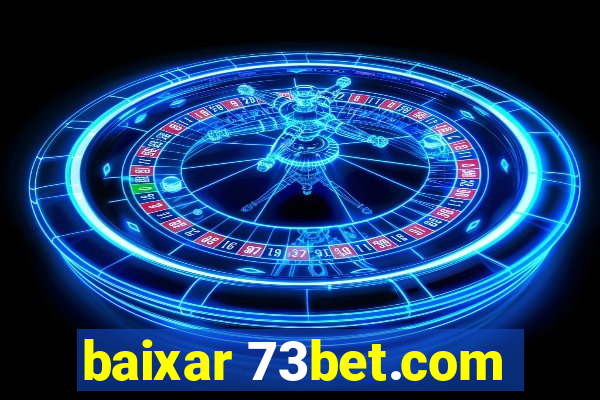 baixar 73bet.com